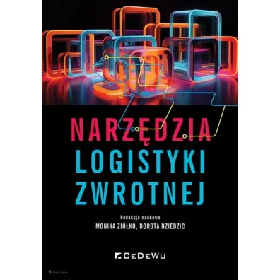 Narz�dzia logistyki zwrotnej - Dorota  Dziedzic, Monika Red  Zi�ko