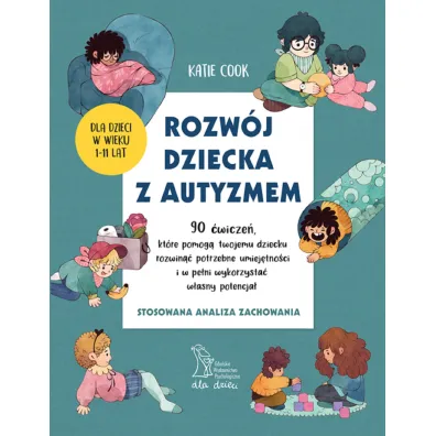 Rozw�j dziecka z autyzmem - Katie Cook