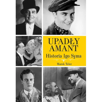 Upad�y amant. Historia Igo Syma - Marek Teler