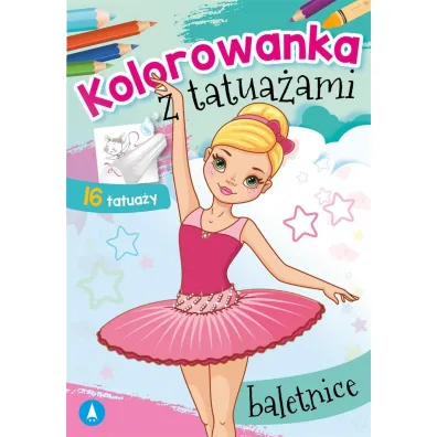 Malowanka A5 Kolorowanka z tatua�ami. Baletnice SKRZAT 073645