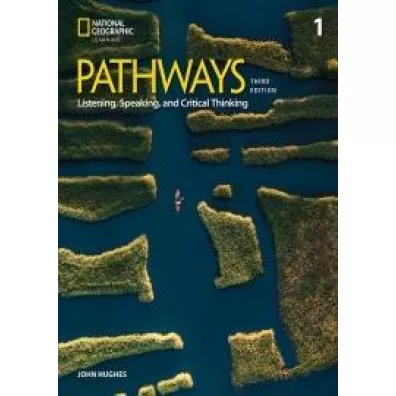 Pathways 3rd Edition 1. Listening, Speaking, and Critical Thinking with the Spark platform - John Hughes