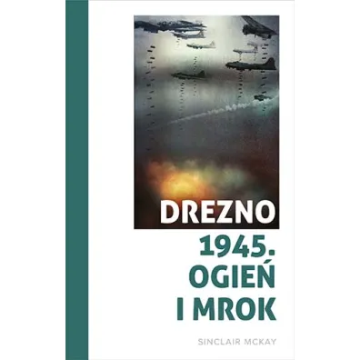 Drezno 1945. Ogie� i mrok