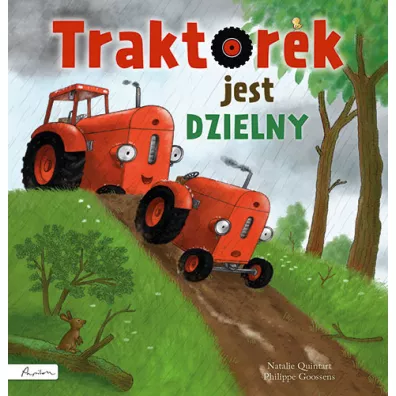 Traktorek jest dzielny - Natalie  Quintart