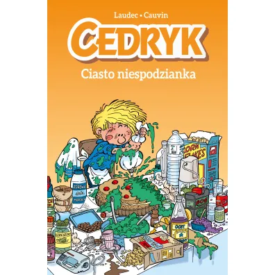Komiksy s� super! Ciasto niespodzianka. Cedryk. Tom 3