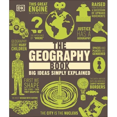 The Geography Book. Big Ideas Simply Explained