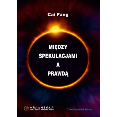 Mi�dzy spekulacjami a prawd� - Cai Fang