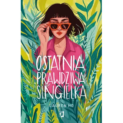 Ostatnia prawdziwa singielka - Lauren  Ho