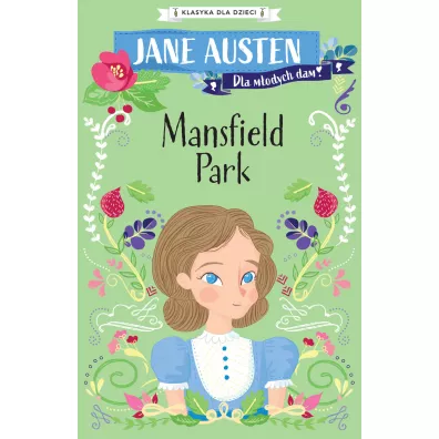 Mansfield Park. Klasyka dla dzieci. Jane Austen. Tom 5 - Jane Austen