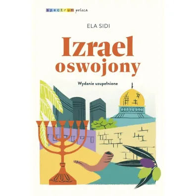 Izrael oswojony - Ela Sidi