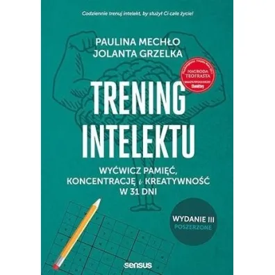 Trening intelektu. Wy�wicz pami��, koncentracj� i kreatywno�� w 31 dni - Jolanta Grzelka, Paulina Mech�o