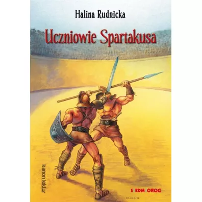 Uczniowie Spartakusa - Halina Rudnicka