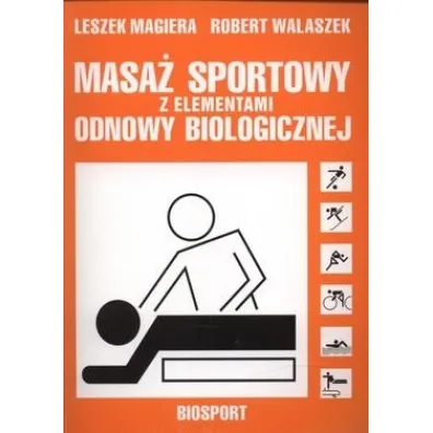 Masa� sportowy z elementami odnowy biologicznej - Leszek Magiera, Robert Walaszek