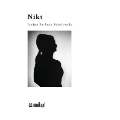 Nikt - Janina Barbara Soko�owska