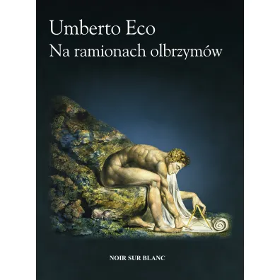Na ramionach olbrzym�w - Umberto Eco