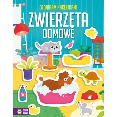 Ozdabiam naklejkami. Zwierz�ta domowe - Ewelina Protasewicz