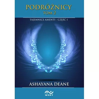 Podrnicy Tom 2 Cz 1. Tajemnice Amenti - Ashayana Deane