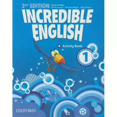 Incredible English 2nd Edition 1. Activity Book - Sarah Phillips, Mary Slattery, Michaela Morgan