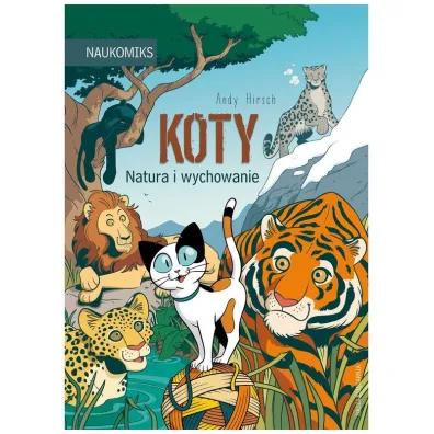 Koty - natura i wychowanie. Naukomiks