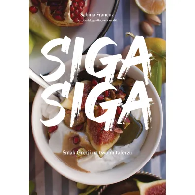 Siga siga. Smak Grecji na twoim talerzu