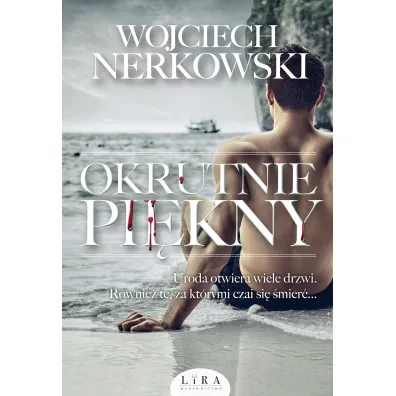 Okrutnie pi�kny - Wojciech Nerkowski