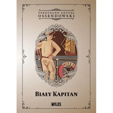 Bia�y Kapitan - Antoni Ferdynand Ossendowski