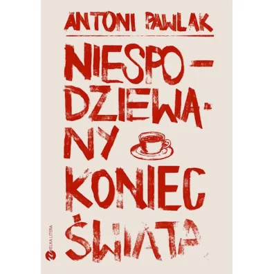 Niespodziewany koniec �wiata - Antoni Pawlak