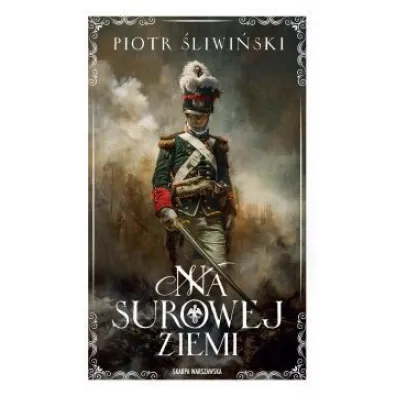 Na surowej ziemi - Piotr �liwi�ski