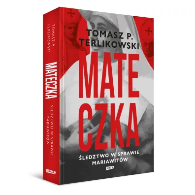 Mateczka. �ledztwo w sprawie mariawit�w