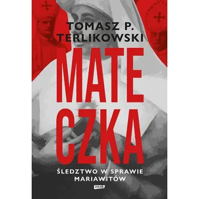 Mateczka. �ledztwo w sprawie mariawit�w