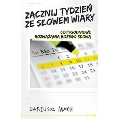 Zacznij tydzie� ze s�owem wiary - Dariusz Mach