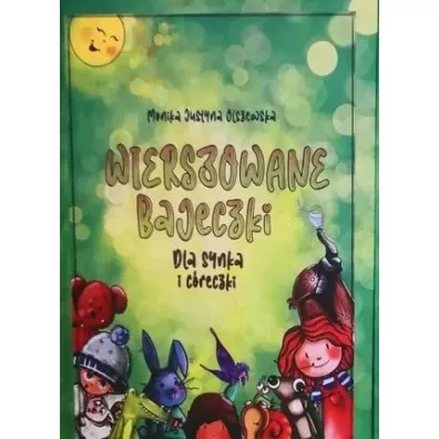 Wierszowane bajeczki - Monika Justyna  Olszewska