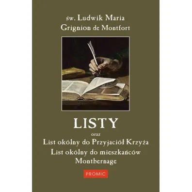 Listy oraz list ok�lny do Przyjaci� Krzy�a... - Ludwik Maria Grignion de Montfort
