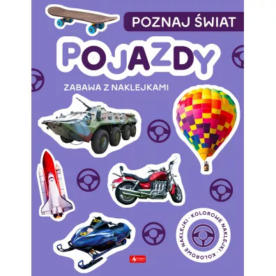 Pojazdy. Poznaj wiat. Zabawa z naklejkami