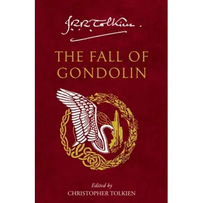 The Fall of Gondolin - J. R. R. Tolkien