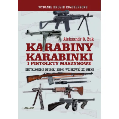 Karabiny, karabinki i pistolety maszynowe. Encyklopedia d�ugiej broni wojskowej XX wieku - B Aleksandr �uk