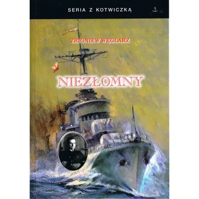 Niez�omny. Autobiografia komandora Zbigniewa W�glarza - Zbigniew W�glarz