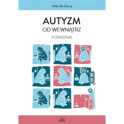 Autyzm od wewn�trz. Poradnik - Hilde De Clercq