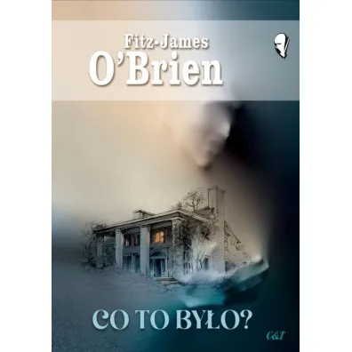 Co to by�o? - Fitz-James O'Brien