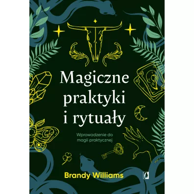 Magiczne praktyki i rytua�y. Wprowadzenie do magii praktycznej