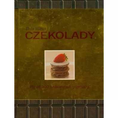 Zota ksiga czekolady - Carla Bardi, Claire Pietersen