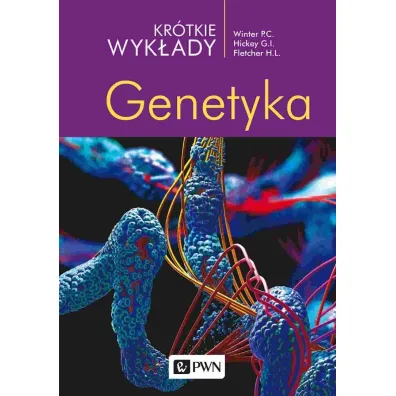 Genetyka. Kr�tkie wyk�ady - Fletcher Hugh, Ivor Hickey