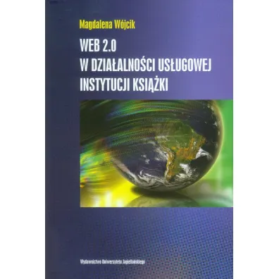 WEB 2.0 w dzia�alno�ci us�ugowej instytucji ksi��ki - Magdalena W�jcik