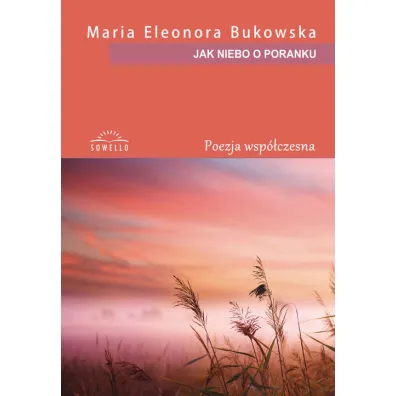 Jak niebo o poranku - Maria Eleonora Bukowska