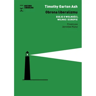 Obrona liberalizmu. Eseje o wolno�ci, wojnie i Europie - Timothy Garton Ash