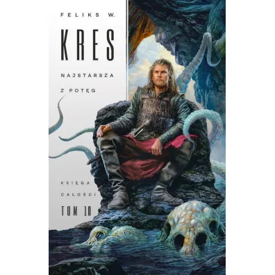 Najstarsza z pot�g. Ksi�ga Ca�o�ci. Tom 10 - Feliks W. Kres