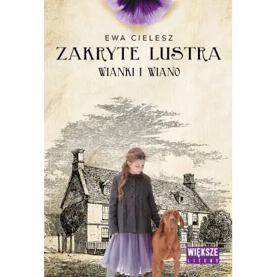Wianki i wiano. Zakryte lustra. Tom 2. Du�e Litery - Ewa Cielesz