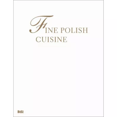 Fine Polish Cuisine - Jan �ozi�ski