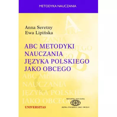 ABC metodyki nauczania j�zyka polskiego jako obcego - Anna Seretny, Ewa Lipi�ska