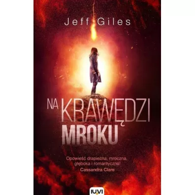Na krawdzi wszystkiego. Na krawdzi mroku. Tom 2 - Jeff Giles