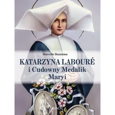 Katarzyna Labour� i Cudowny Medalik Maryi